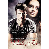 Winds of Fire (The Arcadia Falls Chronicles, #5) Winds of Fire (The Arcadia Falls Chronicles, #5)