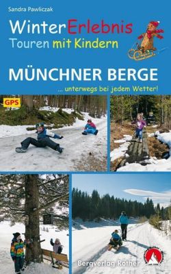 WinterErlebnisTouren mit Kindern Münchner Berge - Sandra Pawliczak | 