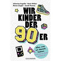 Wir Kinder der Neunziger Wir Kinder der Neunziger