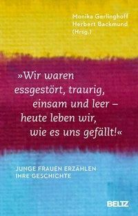 Wir Waren Essgestort Traurig Einsam Und Leer Heute Leben Wir