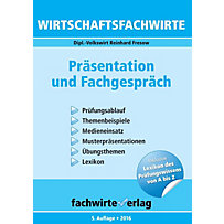 Wirtschaftsfachwirte: Präsentation und Fachgespräch Wirtschaftsfachwirte: Präsentation und Fachgespräch