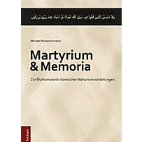 Wissenschaftliche Beiträge aus dem Tectum Verlag: Martyrium und Memoria Wissenschaftliche Beiträge aus dem Tectum Verlag: Martyrium und Memoria
