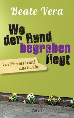 Wo der Hund begraben liegt Buch bei Weltbild.de online bestellen