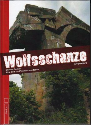 Wolfsschanze - Christel Focken | 