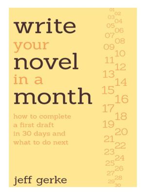 how to write a novel in a month how to write a novel in a month