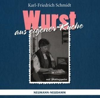 Wurst aus eigener Küche - Karl-Friedrich Schmidt | 