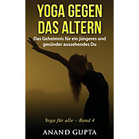 Yoga gegen das Altern Yoga gegen das Altern