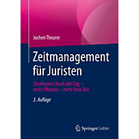 Zeitmanagement für Juristen Zeitmanagement für Juristen