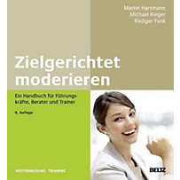 Zielgerichtet moderieren Zielgerichtet moderieren