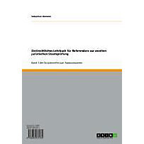 Zivilrechtliches Lehrbuch für Referendare zur zweiten juristischen Staatsprüfung Zivilrechtliches Lehrbuch für Referendare zur zweiten juristischen Staatsprüfung