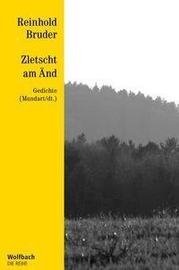 Zletscht am Änd - Die Reihe Bd. 52 - Reinhold Bruder | 