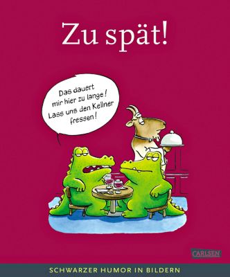 Zu spät! Buch jetzt versandkostenfrei bei Weltbild.de bestellen