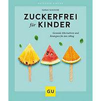 Zuckerfrei für Kinder Zuckerfrei für Kinder