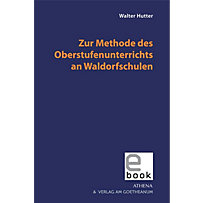 Zur Methode des Oberstufenunterrichts an Waldorfschulen Zur Methode des Oberstufenunterrichts an Waldorfschulen