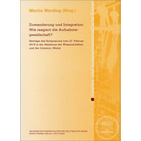 Zuwanderung und Integration: Wie reagiert die Aufnahmegesellschaft? Zuwanderung und Integration: Wie reagiert die Aufnahmegesellschaft?