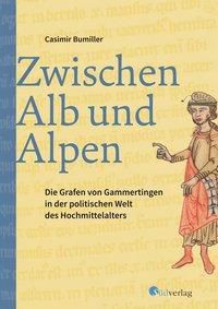 Zwischen Alb und Alpen - Casimir Bumiller | 