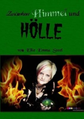 Zwischen Himmel und Hölle - Elke Emma Schiel | 