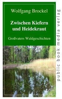 Zwischen Kiefern und Heidekraut - Wolfgang Brockel | 