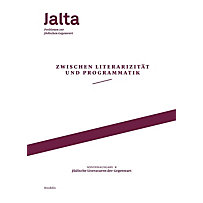 Zwischen Literarizität und Programmatik - Jüdische Literaturen der Gegenwart Zwischen Literarizität und Programmatik - Jüdische Literaturen der Gegenwart